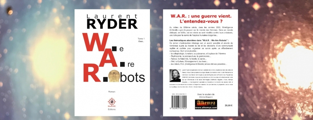 W.A.R. : We Are Robots tome 1 - Laurent Ryder